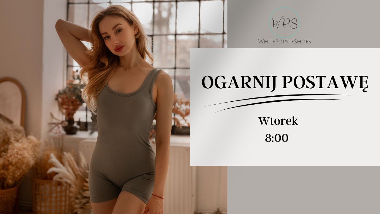 Marzec – Ogarnij Postawę -Poziom 2 – Wtorki (08:00)